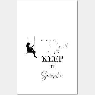 Keep it simple t-shirts Posters and Art